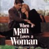 When a Man loves a Woman