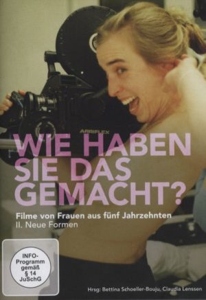 Wie haben Sie das gemacht? - Filme von Frauen aus 5 Jahrzenten/2. Neue Formen