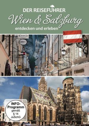 Wien & Salzburg entdecken und erleben - Der Reiseführer