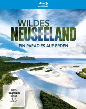 Wildes Neuseeland - Ein Paradies auf Erden