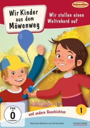 Wir Kinder aus dem Möwenweg und andere Geschichten 1 - Wir stellen einen Weltrekord auf