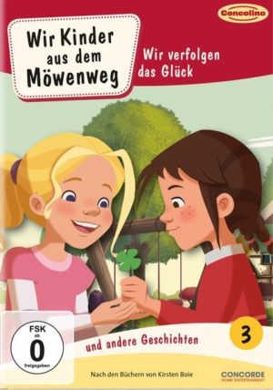 Wir Kinder aus dem Möwenweg und andere Geschichten 3 - Wir verfolgen das Glück