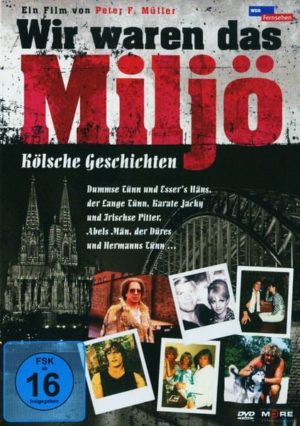 Wir waren das Miljö - Kölsche Geschichten