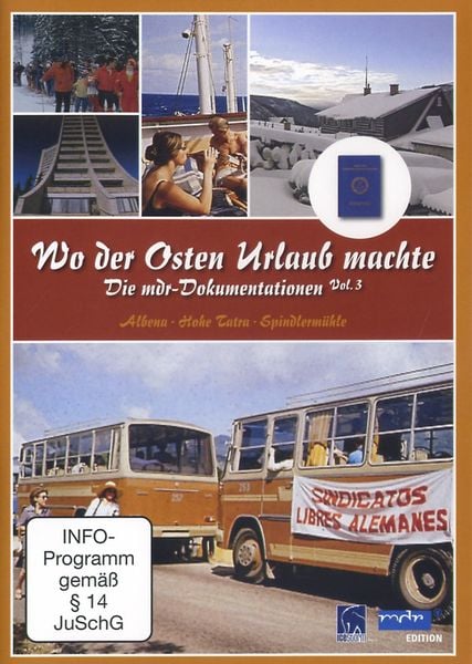 Wo der Osten Urlaub machte Vol. 3 - Albena/Hohe Tatra/Spindlermühle