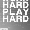 Work Hard - Play Hard