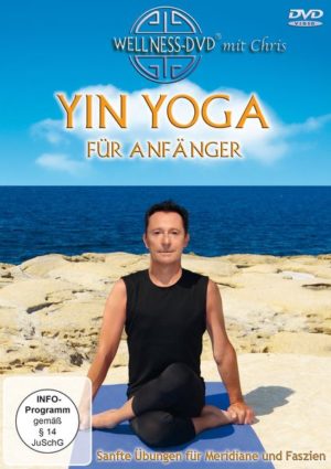 YinYoga für Anfänger - Sanfte Übungen für Meridiane und Faszien