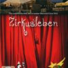 Zirkusleben - Die zauberhafte Welt des Schweizer National-Circus Knie
